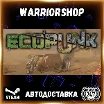 Ecopunk Выбор Региона Стим STEAM GIFT АВТО 24/7 ГАРАНТИЯ