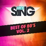 Let&acute;s Sing - Best of 80&acute;s Vol. 2 Song Pack | XBOX | На любой аккаунт - irongamers.ru