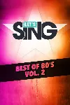 Let&acute;s Sing - Best of 80&acute;s Vol. 2 Song Pack | XBOX | На любой аккаунт - irongamers.ru