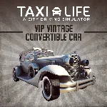 Taxi Life - VIP Vintage Convertible Car | XBOX | На любой аккаунт - irongamers.ru