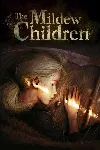 The Mildew Children | XBOX+PC | На любой аккаунт