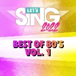 Let&acute;s Sing 2022 Best of 80&acute;s Vol. 1 Song Pack | XBOX | На любой аккаунт - irongamers.ru