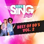 Let&acute;s Sing 2020 Best of 80&acute;s Vol. 2 Song Pack | XBOX | На любой аккаунт - irongamers.ru