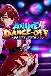 Anime Dance-Off - Party Total | XBOX+PC | На любой аккаунт