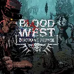 Blood West: Dead Man’s Promise | XBOX+PC | На любой аккаунт