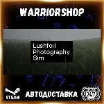 Lushfoil Photography Sim Выбор Региона Стим STEAM GIFT АВТО 24/7 ГАРАНТИЯ