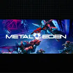 Metal Eden · Steam РОССИЯ и ВСЕ СТРАНЫ - irongamers.ru