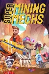 Super Mining Mechs | XBOX+PC | На любой аккаунт - irongamers.ru
