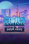 Cities: Skylines - Harumi Nights FM | PC | На любой аккаунт