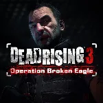 Dead Rising 3: Operation Broken Eagle | XBOX | На любой аккаунт - irongamers.ru
