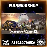 AirportSim Выбор Региона Стим STEAM GIFT АВТО 24/7 ГАРАНТИЯ