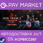 FATAL FRAME II: Crimson Butterfly REMAKE Digital Deluxe Edition | АВТО RU Steam - irongamers.ru