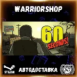 60 Seconds! Выбор Региона Стим STEAM GIFT АВТО 24/7 ГАРАНТИЯ - irongamers.ru