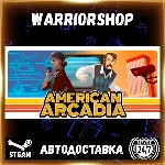 American Arcadia Выбор Региона Стим STEAM GIFT АВТО 24/7 ГАРАНТИЯ
