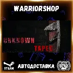 Unknown Tapes Выбор Региона Стим STEAM GIFT АВТО 24/7 ГАРАНТИЯ