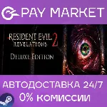 Resident Evil Revelations 2 / Biohazard Revelations 2 Deluxe Edition | АВТО RU Steam - irongamers.ru