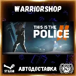 This Is the Police 2 Выбор Региона Стим STEAM GIFT АВТО 24/7 ГАРАНТИЯ
