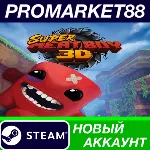 Super Meat Boy 3D Steam АККАУНТ НОВЫЙ+ПОЧТА - irongamers.ru