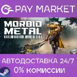 Morbid Metal | АВТОДОСТАВКА [Россия Steam Gift] - irongamers.ru