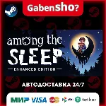 Among the Sleep - Enhanced Edition СТИМ Steam Gift