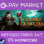Vampire Crawlers: The Turbo Wildcard from Vampire Survivors | АВТОДОСТАВКА RU Steam - irongamers.ru