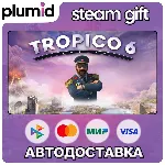 Tropico 6 Steam Gift / Россия + МИР / АВТО