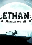 Ethan: Meteor Hunter  (Steam/RU+CIS)