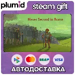 Never Second in Rome Steam Gift / Россия + МИР / АВТО