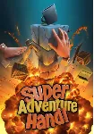 Super Adventure Hand (Steam/WW)
