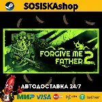 Forgive Me Father 2 + ВЫБОР РЕГИОНА STEAM