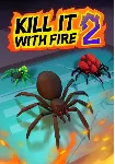 Kill It With Fire 2 (Steam/ROW)
