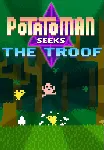 Potatoman Seeks the Troof (Steam/WW)