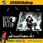 Have a Nice Death + ВЫБОР РЕГИОНА STEAM