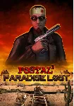 POSTAL 2: Paradise Lost (Steam/WW)