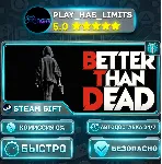 Better Than Dead *RU/BY/UA/СНГ Steam Auto - irongamers.ru