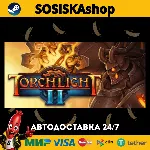 Torchlight II + ВЫБОР РЕГИОНА STEAM
