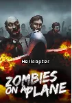 Zombies on a Plane - Helicopter (Steam/RU+CIS)