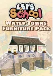 Let&acute;s School - Water Towns Furniture Pack (Steam/WW) - irongamers.ru