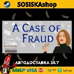 A Case of Fraud + ВЫБОР РЕГИОНА STEAM - irongamers.ru
