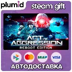 Act of Aggression - Reboot Edition Steam Gift / Россия + МИР / АВТО