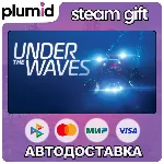 Under The Waves Steam Gift / Россия + МИР / АВТО