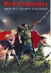 Red Comrades Save the Galaxy: Reloaded (Steam/ROW)