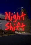 Night Shift (Steam/ROW)