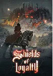 Shields of Loyalty (Steam/ROW)