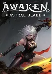AWAKEN - Astral Blade (Steam/ROW)