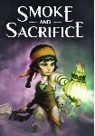 Smoke and Sacrifice (Steam/WW WITHOUT CN)