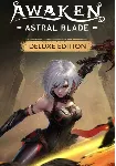 AWAKEN - Astral Blade - Deluxe Edition (Steam/ROW)