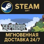 Sephiria STEAM GIFT СТИМ ГИФТ ПК АВТОДОСТАВКА ПОДАРОК