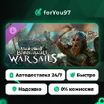 Mount & Blade II: Bannerlord - War Sails · Steam Gift · АВТОДОСТАВКА - irongamers.ru