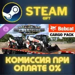 American Truck Simulator - Bobcat Cargo Pack STEAM GIFT СТИМ ГИФТ ПК АВТОДОСТАВКА